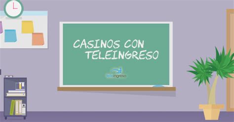 casinos con teleingreso